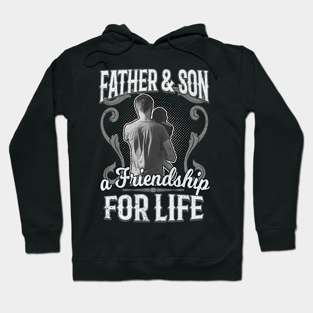 Father And Son Friendship For Life Hoodie by Foxxy Merch